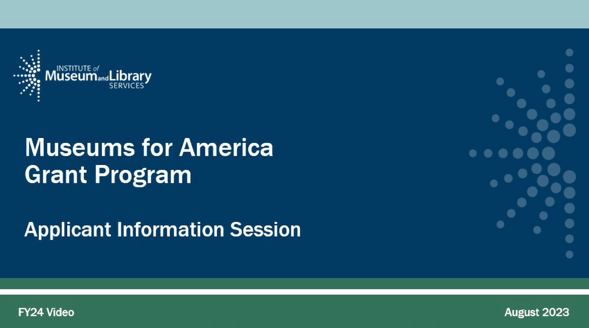 FY 2024 Museums for America Applicant Information Session Institute